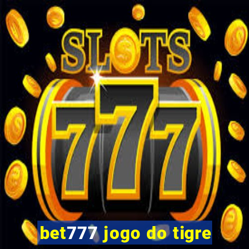 bet777 jogo do tigre